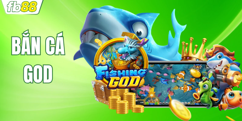 ban-ca-god-cong-game-giai-tri-hay-co-may-kiem-tien-1081