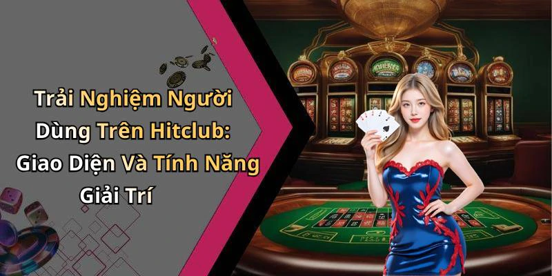 hitclub-kham-pha-the-gioi-giai-tri-truc-tuyen-day-mau-sac-va-hap-dan-1146
