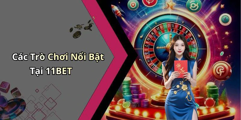 11bet-kham-pha-the-gioi-giai-tri-truc-tuyen-day-hap-dan-1152