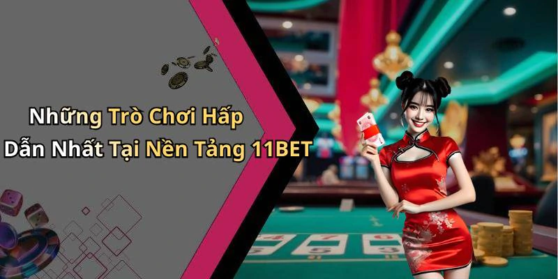 11bet-kham-pha-the-gioi-giai-tri-truc-tuyen-dinh-cao-1160