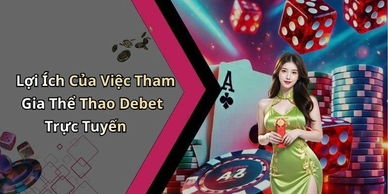 the-thao-debet-kham-pha-the-gioi-giai-tri-truc-tuyen-dinh-cao-1251